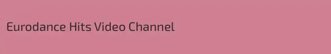 Eurodance Hits Video Channel